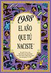 1988. AÑO QUE TU NACISTE | 9788489589575