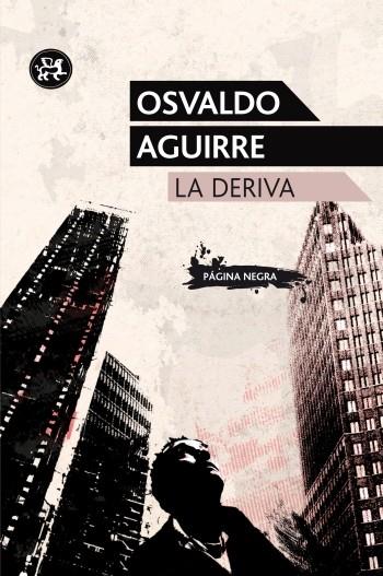 LA DERIVA | 9788415325222 | AGUIRRE, OSVALDO