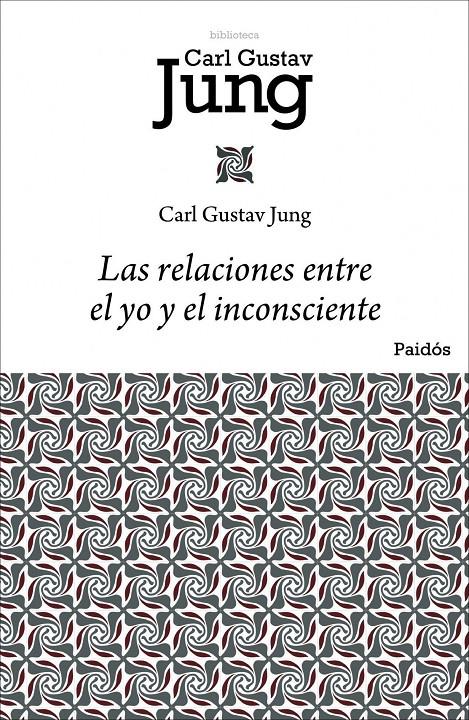 LAS RELACIONES ENTRE EL YO Y EL INCONSCIENTE | 9788449322433 | JUNG, CARL G.