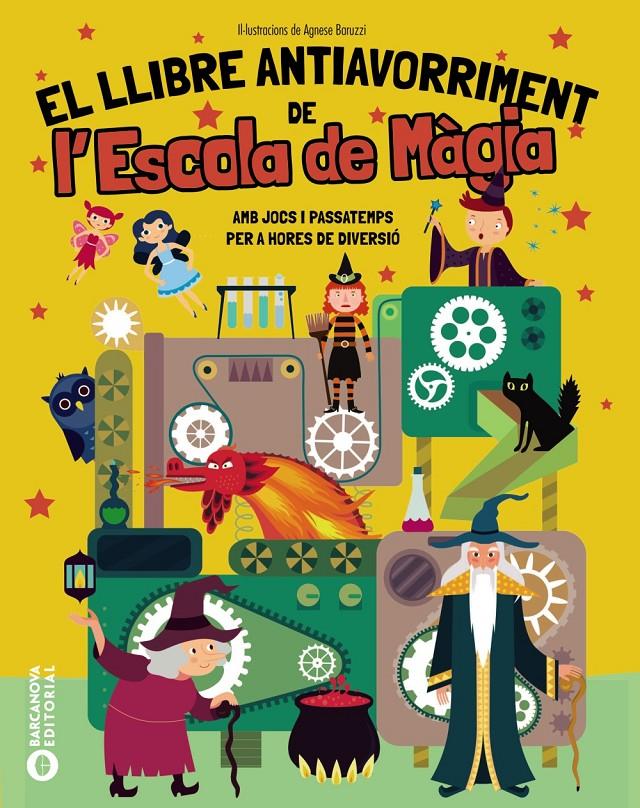 EL LLIBRE ANTIAVORRIMENT DE L'ESCOLA DE MÀGIA | 9788448967307 | BARUZZI, AGNESE