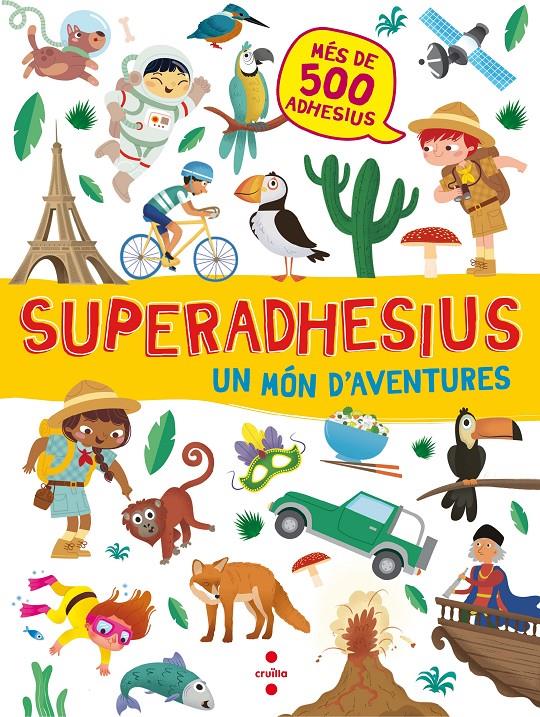 SUPERADHESIUS UN MON D'AVENTURES | 9788466143172 | LIBRI, DE AGOSTINI