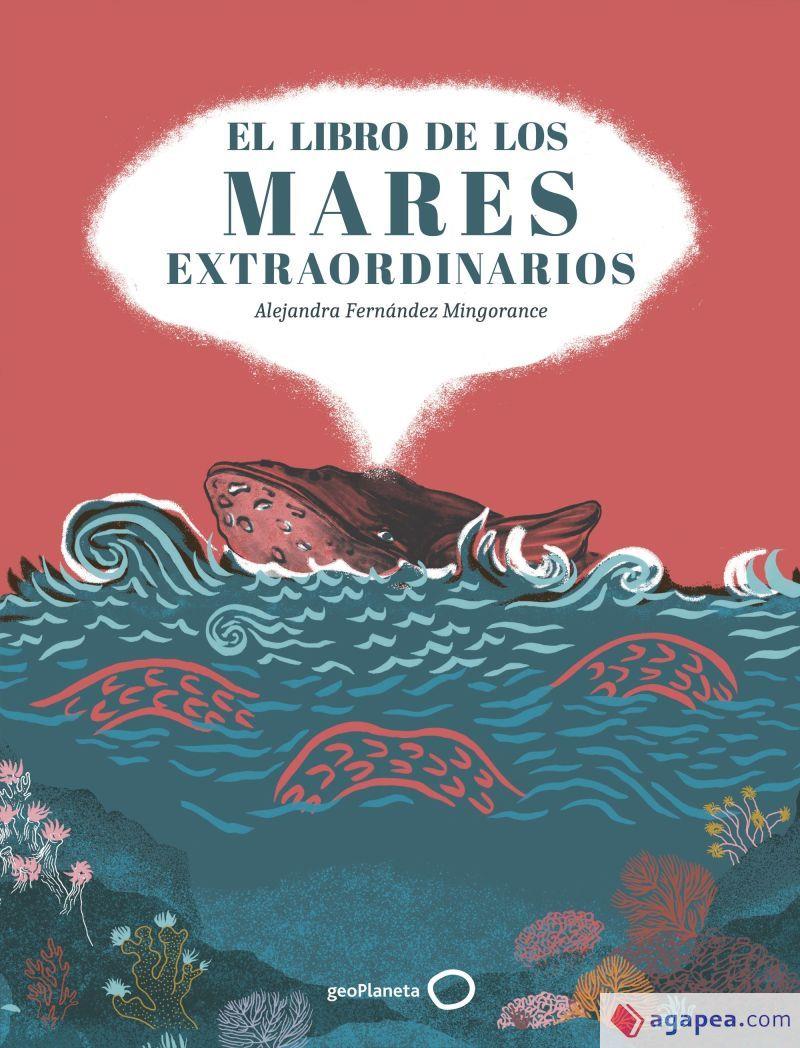 EL LIBRO DE LOS MARES EXTRAORDINARIOS | 9788408310853 | FERNÁNDEZ MINGORANCE, ALEJANDRA