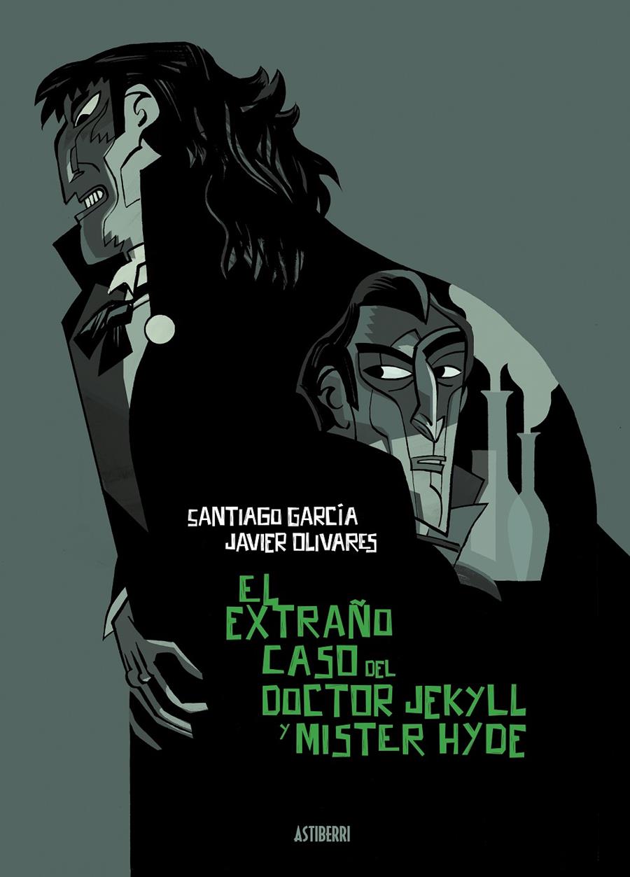 EL EXTRAÑO CASO DEL DOCTOR JEKYLL Y MÍSTER HYDE | 9788418909047 | GARCÍA, SANTIAGO/OLIVARES, JAVIER