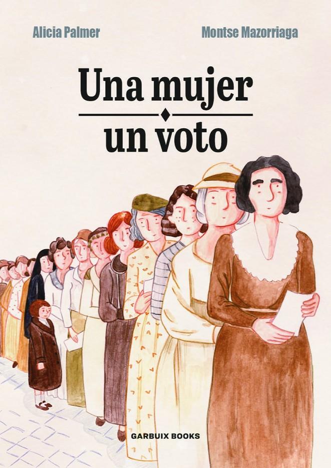 UNA MUJER, UN VOTO | 9788412332629 | ALICIA PALMER, MONTSE MAZORRIAGA