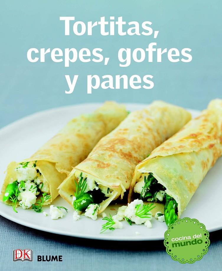 COCINA DEL MUNDO. TORTITAS, CREPES, GOFRES Y PANES | 9788415317579 | VARIOS AUTORES