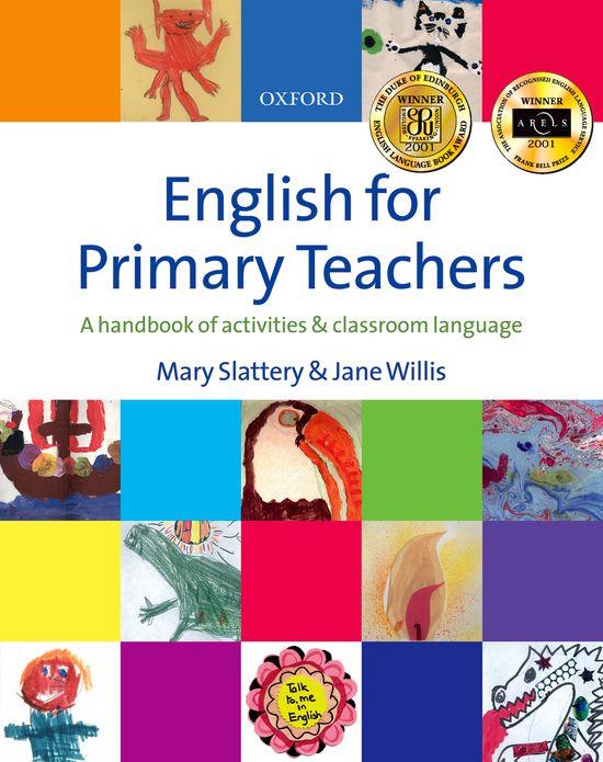 ENGLISH FOR PRIMARY TEACHERS. ACTIVITIES & CLASSROOM LANGUAG | 9780194375627 | SLATTERY, MARY ET AL
