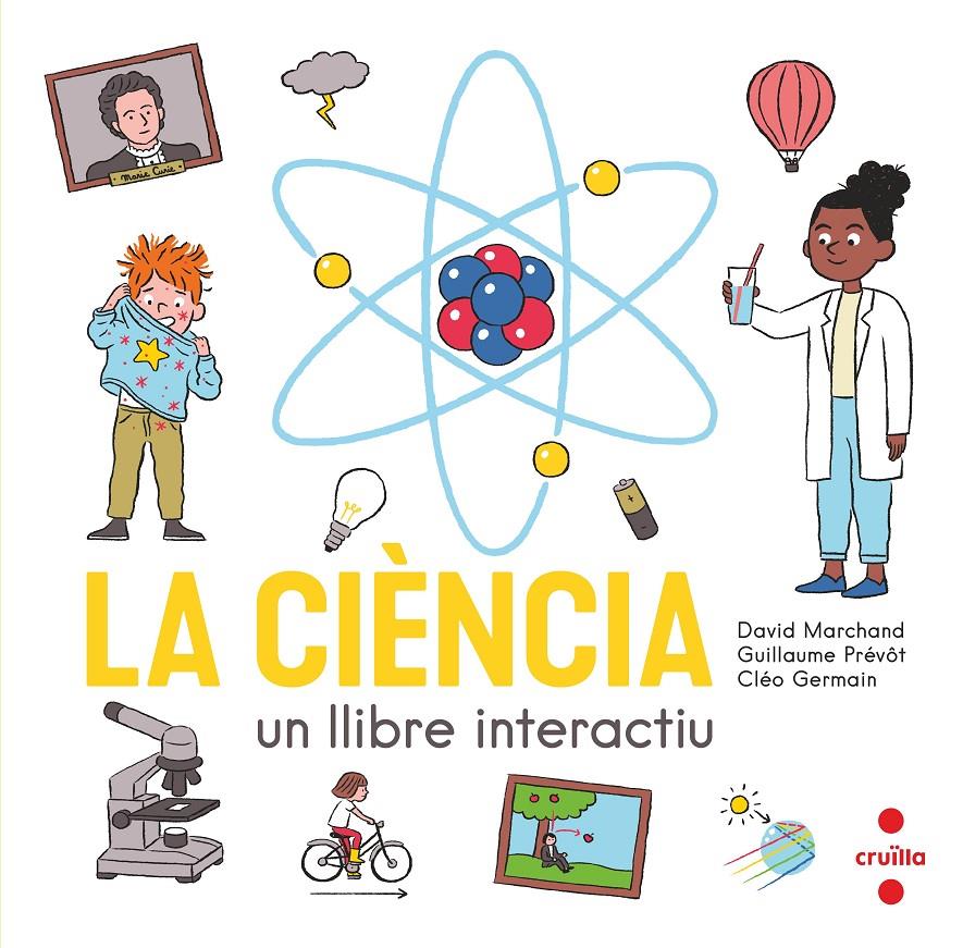 LA CIENCIA. UN LLIBRE INTERACTIU | 9788466150354 | MARCHAND, DAVID/PRÉVÔT, GUILLAUME