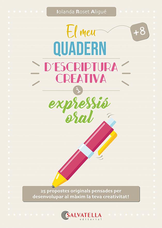 EL MEU QUADERN D'ESCRIPTURA CREATIVA I EXPRESSIÓ ORAL | 9791388022050 | ROSET ALIGUÉ, IOLANDA