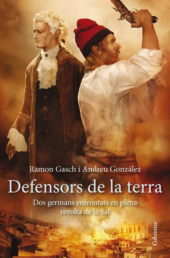 DEFENSORS DE LA TERRA | 9788466417297 | GONZÁLEZ CASTRO, ANDREU /RAMON GASCH POU