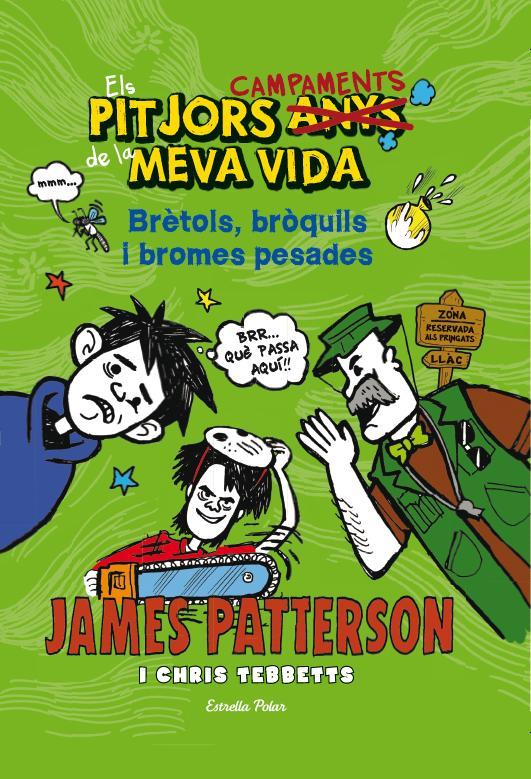 ELS PITJORS CAMPAMENTS DE LA MEVA VIDA. BRÈTOLS, BRÒQUILS I BROMES PESADES | 9788490573204 |  PATTERSON, JAMES