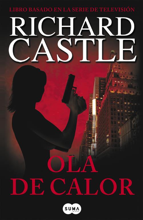 OLA DE CALOR (SERIE CASTLE 1) | 9788483651957 | CASTLE, RICHARD