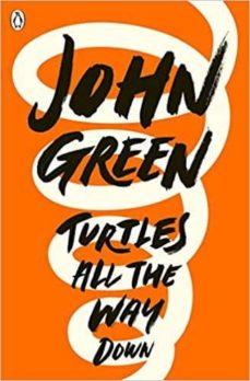 TURTLES ALL THE WAY DOWN | 9780141346045 | JOHN GREEN