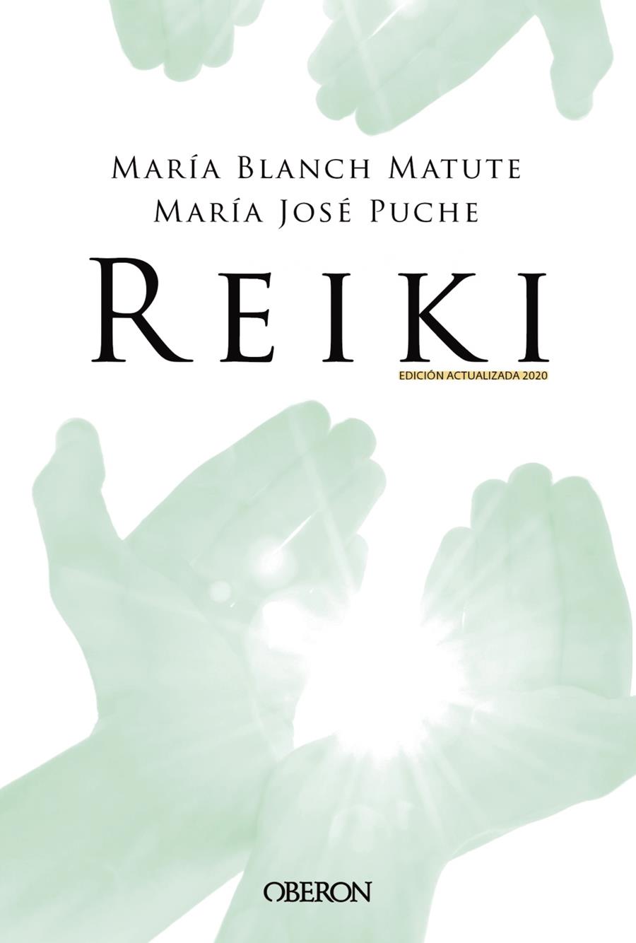 REIKI. EDICIÓN 2020 | 9788441542020 | BLANCH MATUTE, MARÍA/PUCHE GARCÍA, MARÍA JOSÉ