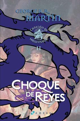 CHOQUE DE REYES. TAPA DURA | 9788496208506 | MARTIN, GEORGE R. R.