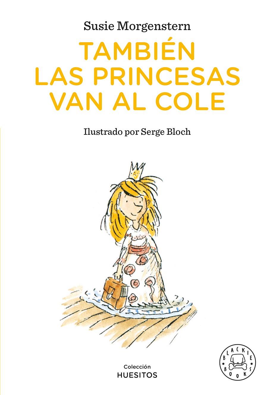 TAMBIÉN LAS PRINCESAS VAN AL COLE | 9791388154409 | MORGENSTERN, SUSIE
