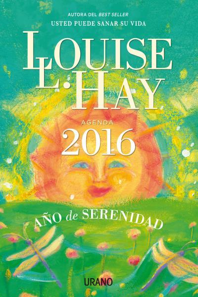 AGENDA 2016. AÑO DE SERENIDAD LOUISE L.HAY | 9788479539191 | HAY, LOUISE