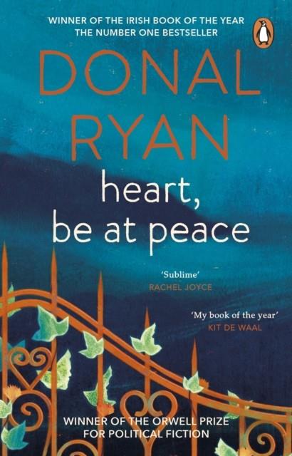 HEART, BE AT PEACE | 9781804994504 | DONAL RYAN
