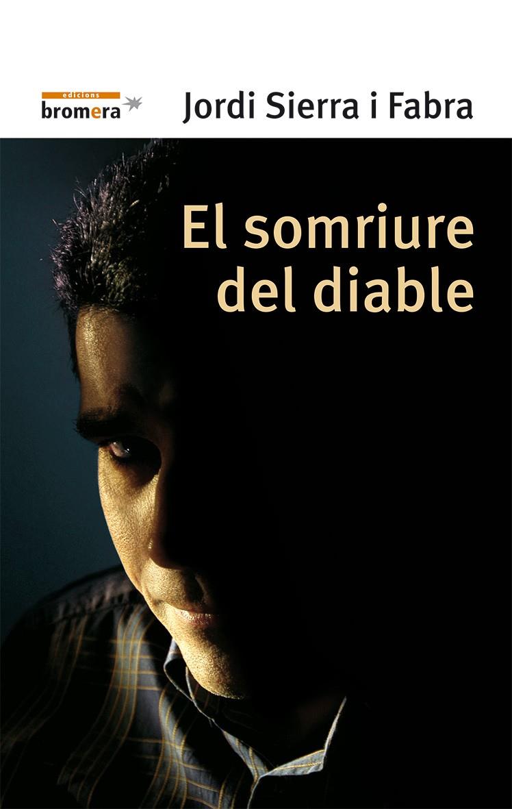 SOMRIURE DEL DIABLE, EL | 9788476609590 | SIERRA I FABRA, JORDI