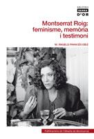 MONTSERRAT ROIG: FEMINISME, MEMÒRIA I TESTIMONI | 9788498834970 | FRANCÉS DÍEZ, M. ÀNGELS