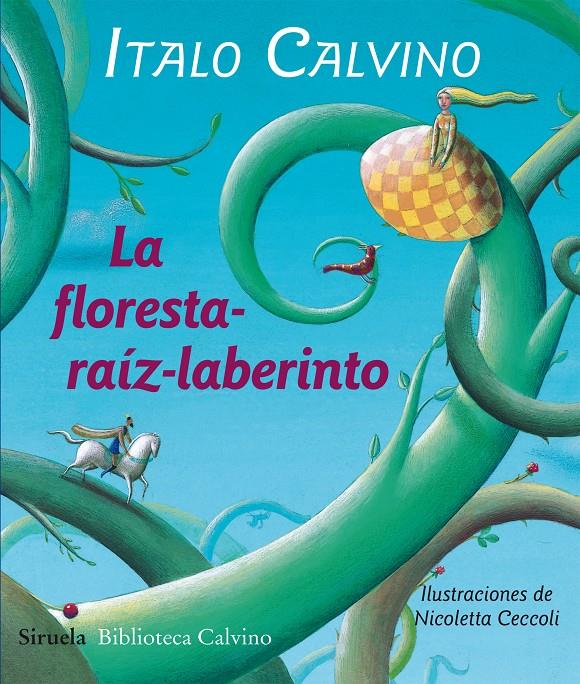 LA FLORESTA-RAÍZ-LABERINTO | 9788415803478 | CALVINO, ITALO