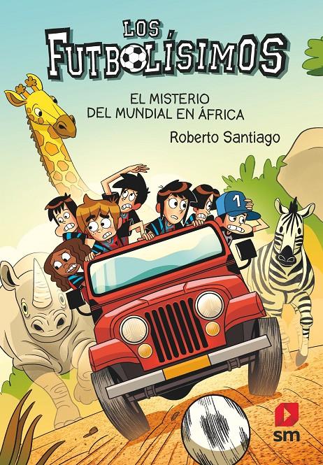 FUTBOLISIMOS 22: EL MISTERIO DEL MUNDIAL EN ÁFRICA | 9788411206266 | SANTIAGO, ROBERTO