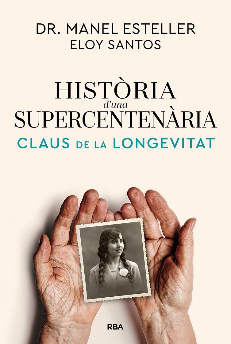 HISTÒRIA D'UNA SUPERCENTENÀRIA | 9791370310622 | ESTELLER BADOSA, MANEL/SANTOS, ELOY