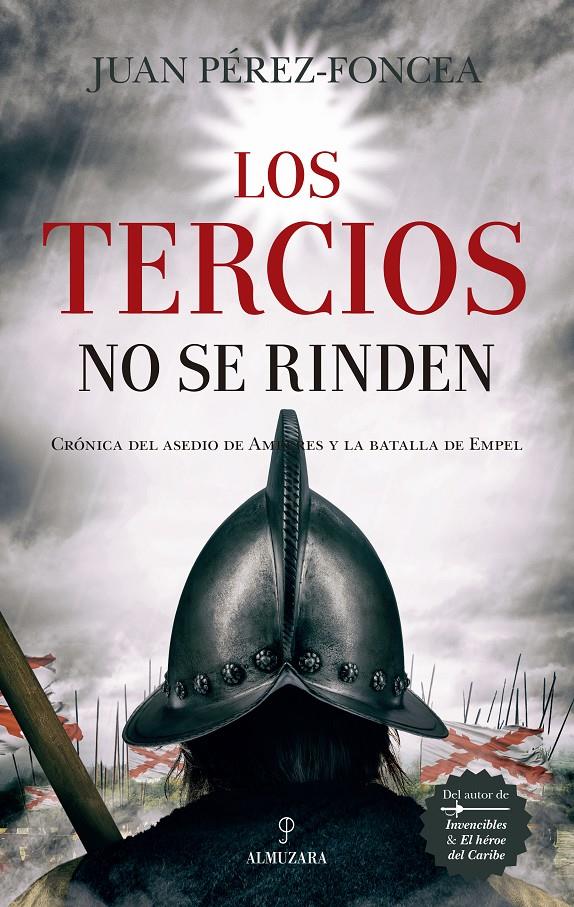 LOS TERCIOS NO SE RINDEN | 9788417558772 | PÉREZ-FONCEA ÁLVAREZ, JUAN ANTONIO