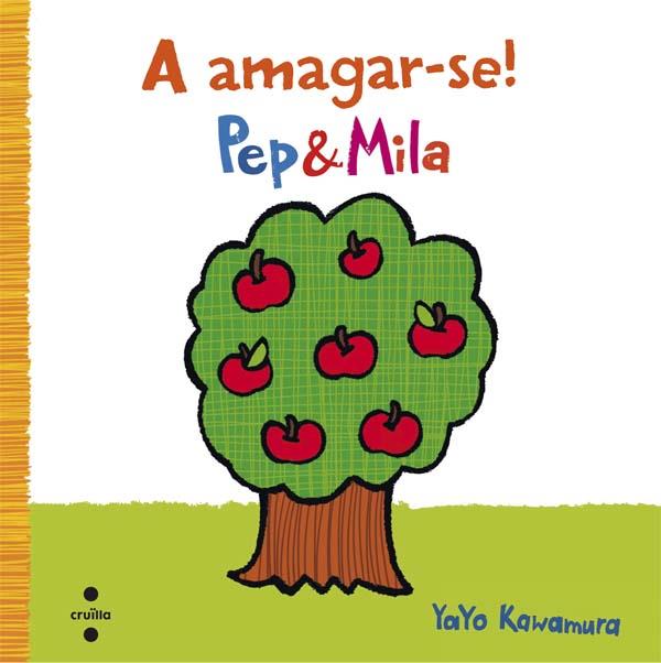 A AMAGAR-SE. PEP & MILA | 9788466140317 | KAWAMURA, YAYO