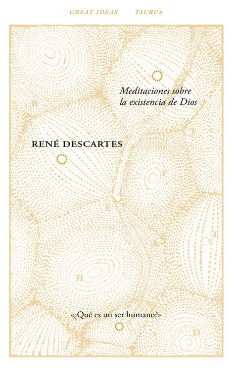 MEDITACIONES SOBRE LA EXISTENCIA DE DIOS (SERIE GREAT IDEAS 40) | 9788430616794 | DESCARTES,RENÉ