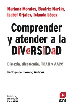 COMPRENDER Y ATENDER A LA DIVERSIDAD | 9788410552128 | MORALES LOBO, MARIANA/MARTÍN DEL CAMPO, BEATRIZ/ORJALES VILLAR, ISABEL/LÓPEZ IGLESIAS, IOLANDA