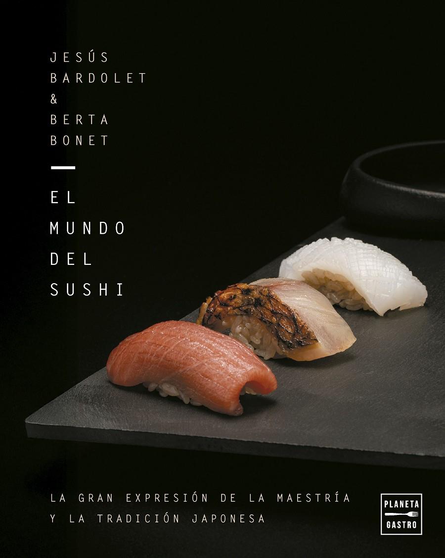 EL MUNDO DEL SUSHI | 9788408309932 | BARDOLET, JESÚS