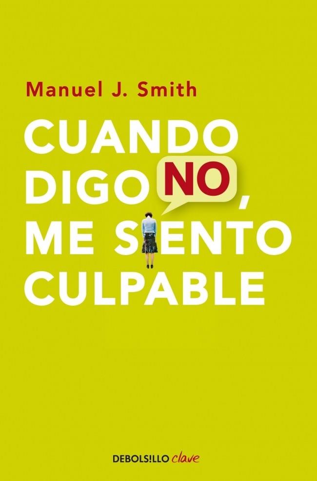 CUANDO DIGO NO, ME SIENTO CULPABLE | 9788499086491 | SMITH,MANUEL J.
