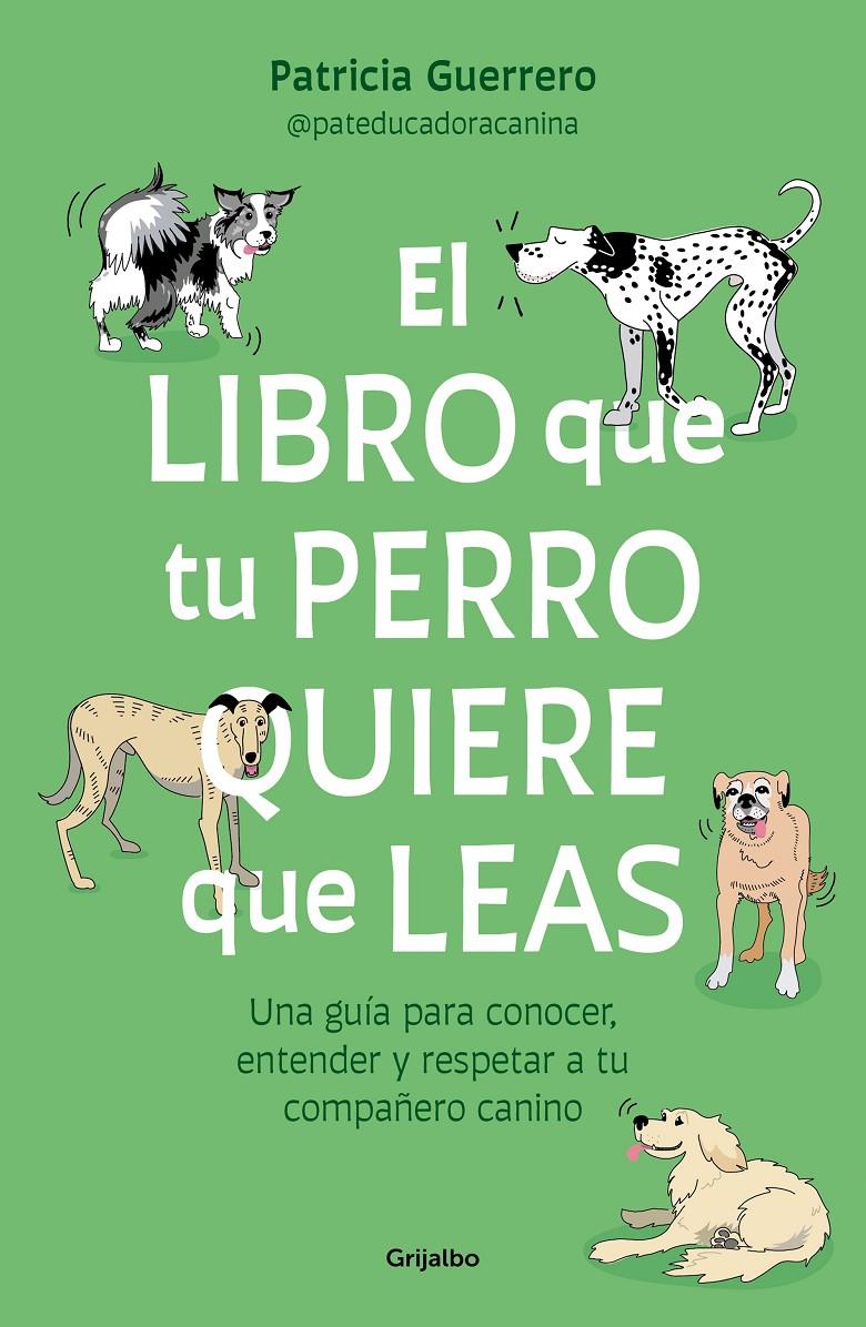 EL LIBRO QUE TU PERRO QUIERE QUE LEAS | 9788425366154 | GUERRERO, PATRICIA