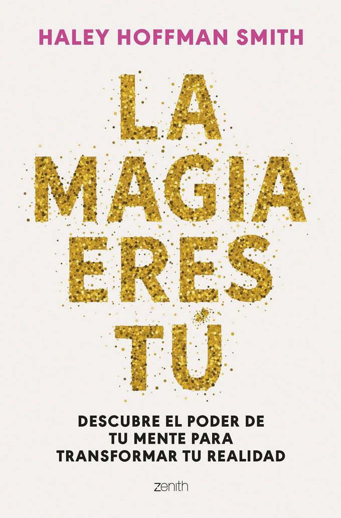 LA MAGIA ERES TÚ | 9788408309376 | HOFFMAN SMITH, HALEY