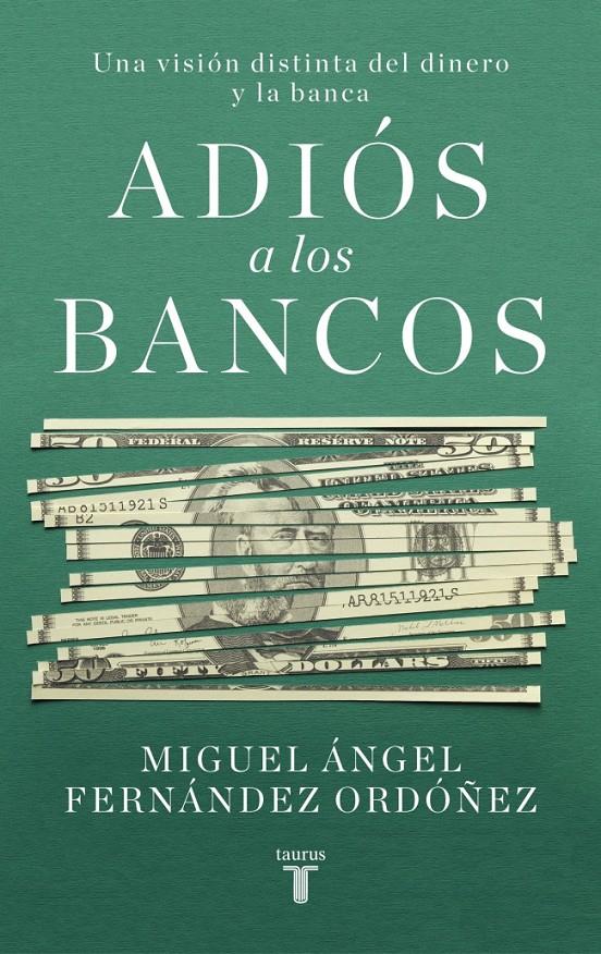 ADIÓS A LOS BANCOS | 9788430623266 | FERNÁNDEZ ORDÓÑEZ, MIGUEL A.