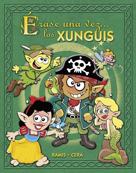 ÉRASE UNA VEZ LOS XUNGUIS | 9788466636728 | RAMIS / CERA
