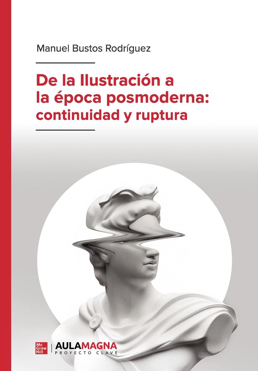 DE LA ILUSTRACIÓN A LA ÉPOCA POSMODERNA: CONTINUIDAD Y RUPTURA | 9788419544926 | BUSTOS RODRÍGUEZ, MANUEL