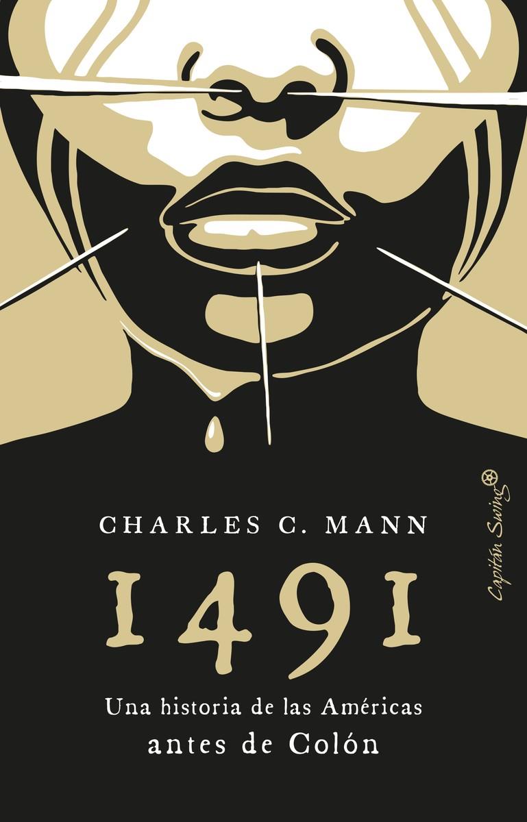 1491. UNA NUEVA HISTORIA DE LAS AMÉRICAS ANTES DE COLÓN | 9788412497779 | MANN, CHARLES C.