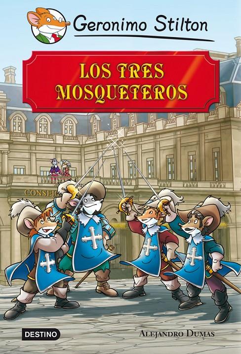 LOS TRES MOSQUETEROS | 9788408113409 | STILTON, GERONIMO 