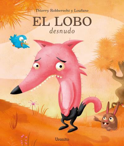 EL LOBO DESNUDO | 9788416773275 | ROBBERECHT & LOUFANE, THIERRY