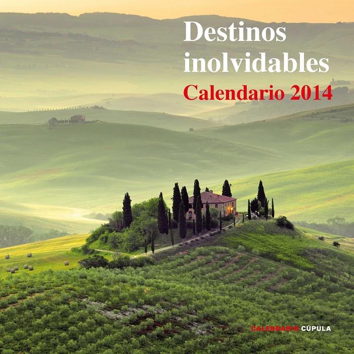 CALENDARIO DESTINOS INOLVIDABLES 2014 | 9788448011727 | AA. VV.