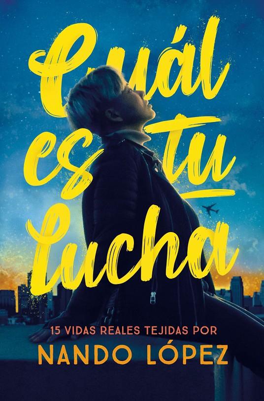CUAL ES TU LUCHA | 9788411202374 | LÓPEZ, NANDO