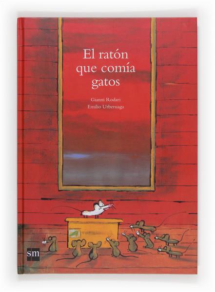 EL RATON QUE COMIA GATOS | 9788467552485 | RODARI, GIANNI