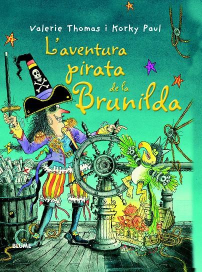 BRUIXA BRUNILDA. L'AVENTURA PIRATA DE LA BRUNILDA | 9788498017465 | THOMAS, VALERIE/PAUL, KORKY