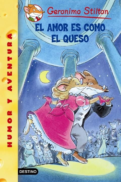 AMOR ES COMO EL QUESO, EL.  Nº13 | 9788408052821 | GERONIMO STILTON
