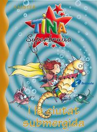 TINA SUPERBRUIXA I LA CIUTAT SUMERGIDA 8 | 9788483043707 | KNISTER