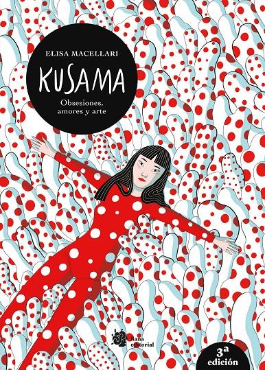 KUSAMA. OBSESIONES, AMORES Y ARTE. | 9788412680805 | MACELLARI, ELISA