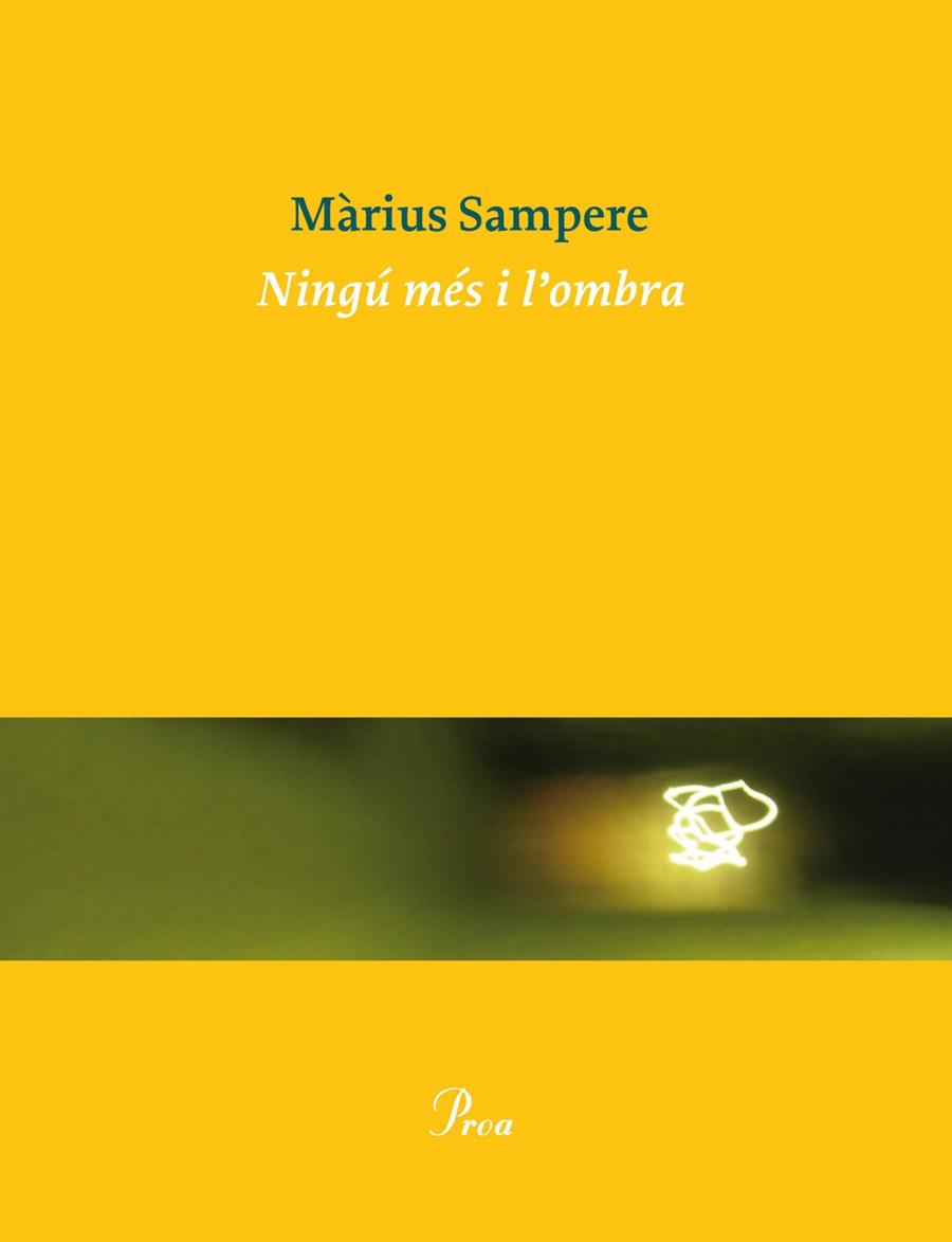 NINGÚ MÉS I L'OMBRA. | 9788475884325 | SAMPERE,MÀRIUS 