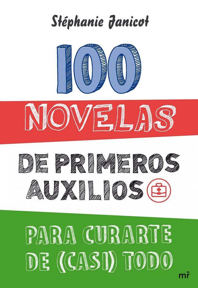100 NOVELAS DE PRIMEROS AUXILIOS PARA CURARTE DE (CASI) TODO | 9788427031975 | JANICOT, STÉPHANIE