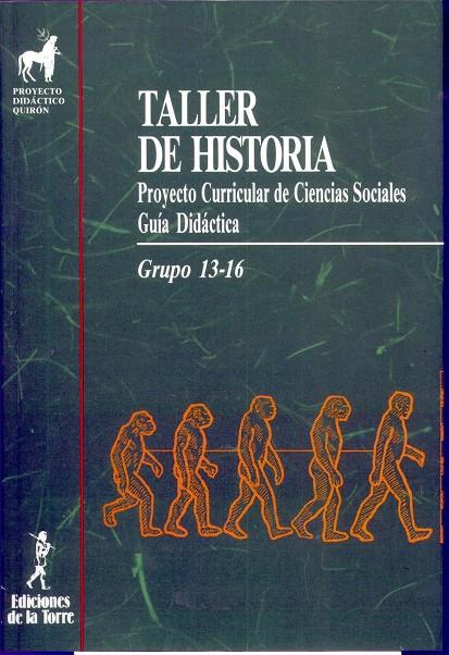 TALLER DE HISTORIA.PROYECTO CURRICULAR DE CIENCIAS    (DIP) | 9788486587727